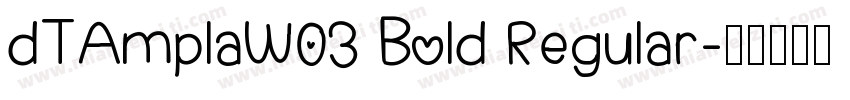 dTAmplaW03 Bold Regular字体转换